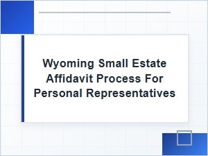Wyoming Small Estate Affidavit Process Steps