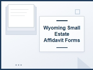 Wyoming Small Estate Affidavit Forms Rules